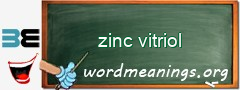 WordMeaning blackboard for zinc vitriol
